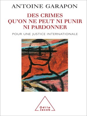 cover image of Des crimes qu'on ne peut ni punir ni pardonner